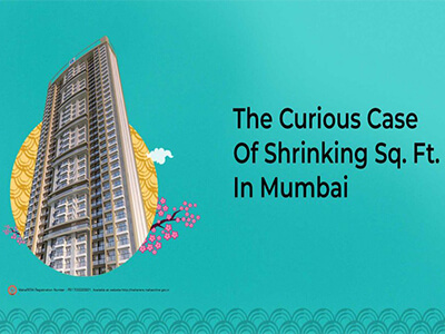 The Shrinking Sq. Ft. Phenomenon Of Mumbai’s Real Estate